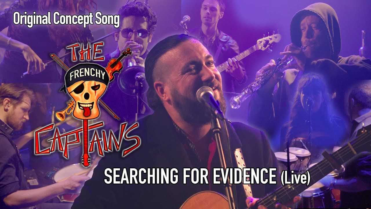 SEARCHING FOR EVIDENCE (Live) by The Frenchy Captains - "Out Of Nowhere" Live L.P. 2025