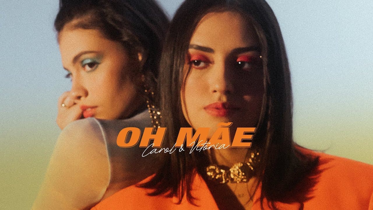 Carol & Vitoria - Oh Mãe (Videoclipe Oficial)