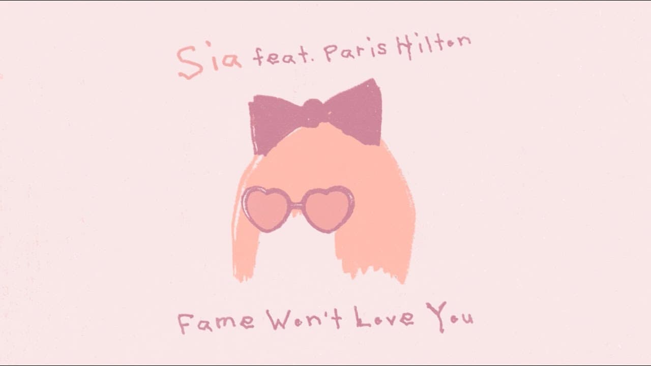 Sia - Fame Won't Love You (feat. Paris Hilton) (Official Lyric Video)