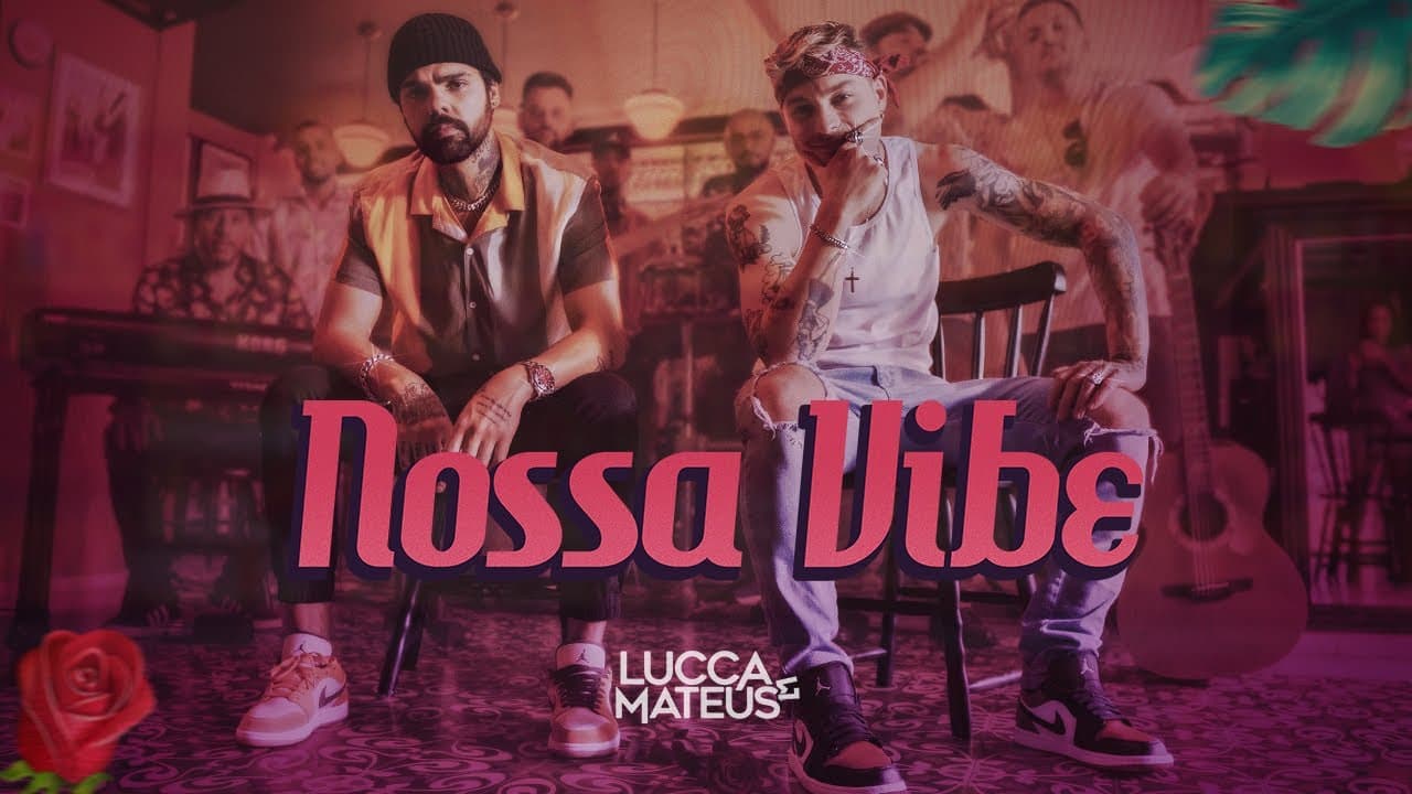 @LuccaeMateusOficial  - Nossa Vibe 🌹