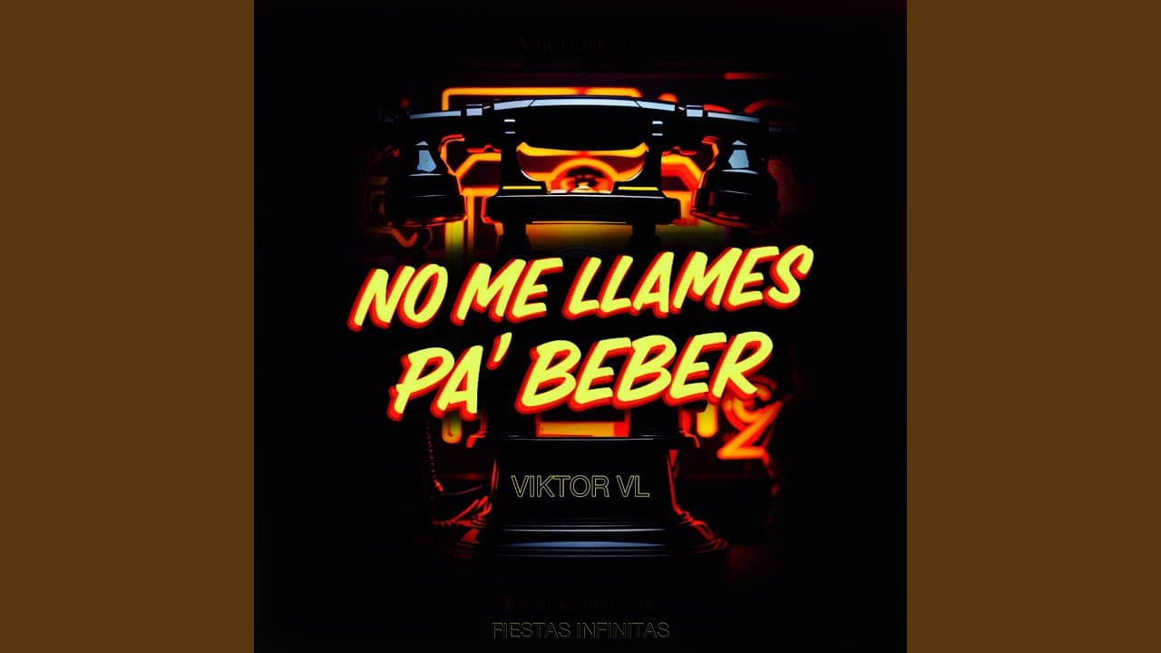 No me llames pa' beber