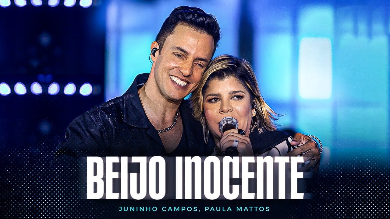 Juninho Campos, @paulamattosoficial  - Beijo Inocente (DVD Nosso Tempo)