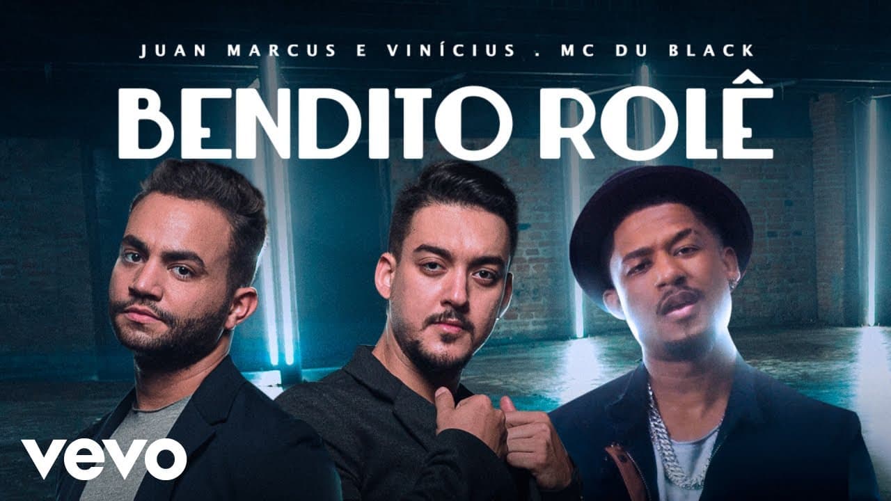 Juan Marcus & Vinícius, MC Du Black - Bendito Rolê