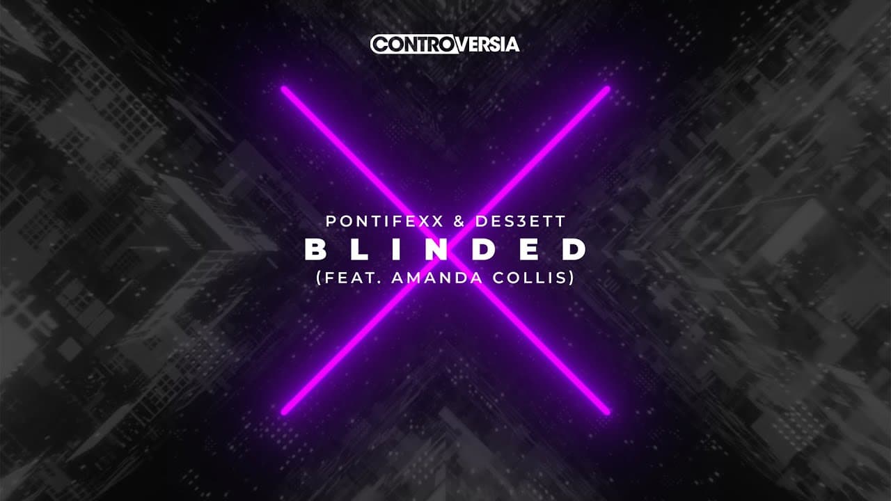 Pontifexx & DES3ETT - Blinded (feat. Amanda Collis) [Official Lyric Video]