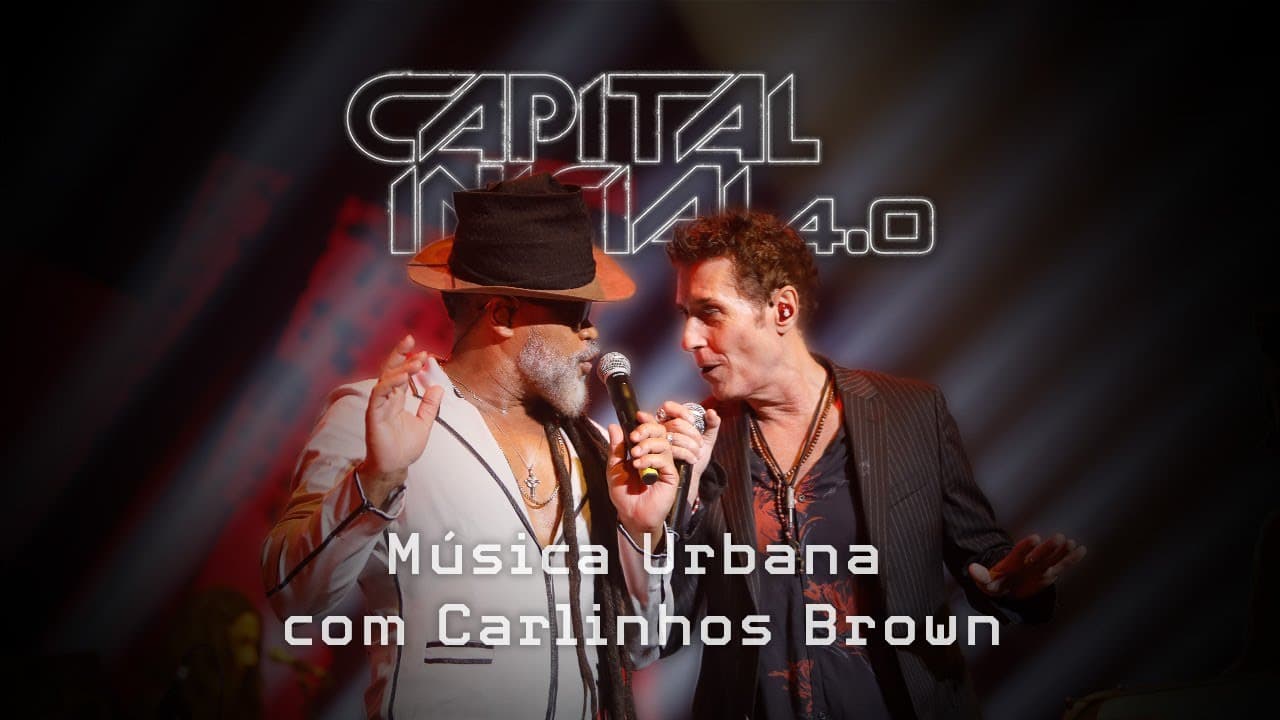 CAPITAL INICIAL feat CARLINHOS BROWN | MÚSICA URBANA 4.0