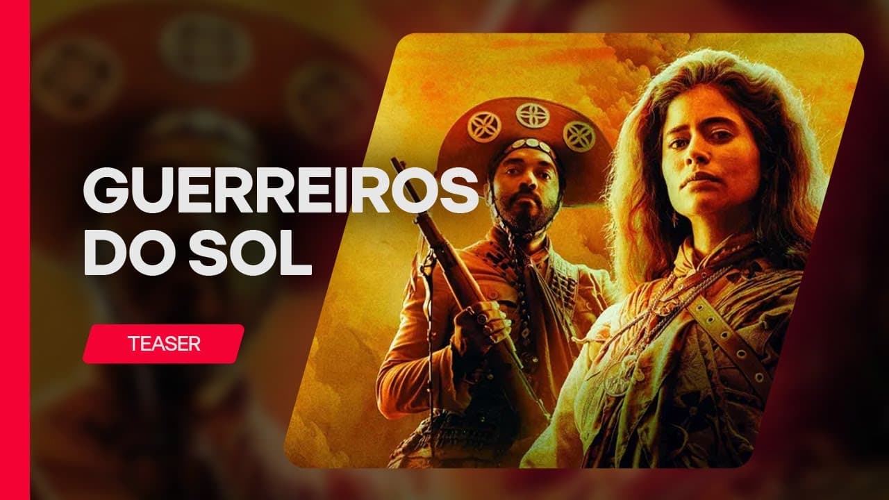 GUERREIROS DO SOL | Teaser | Globoplay