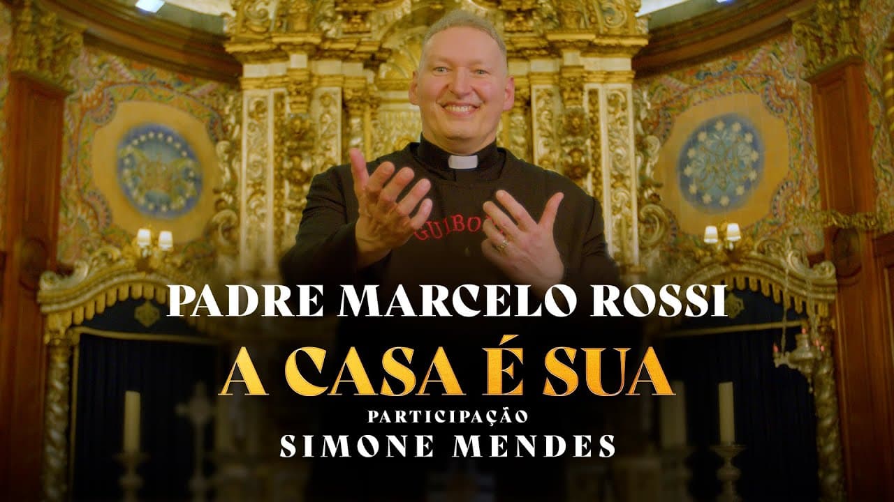 Padre Marcelo Rossi - A Casa É Sua (Casa Worship) feat. Simone Mendes