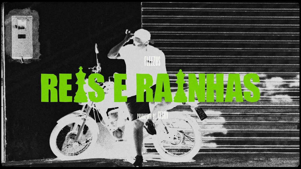 Fleezus & CESRV - Reis & Rainhas (Clipe Oficial)