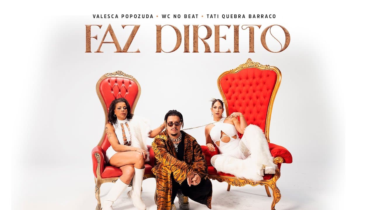 Valesca Popozuda, WC No Beat, Tati Quebra Barraco - Faz Direito