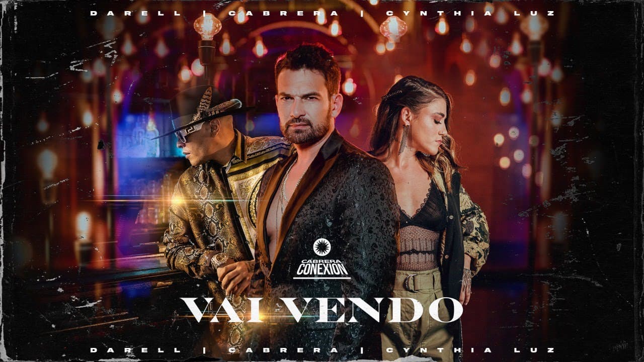 Cabrera, Cynthia Luz e Darell - Vai Vendo (Clipe Oficial)