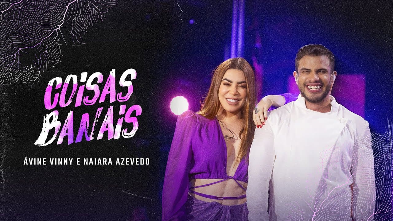 Coisas Banais - Ávine Vinny e Naiara Azevedo (Clipe Oficial)