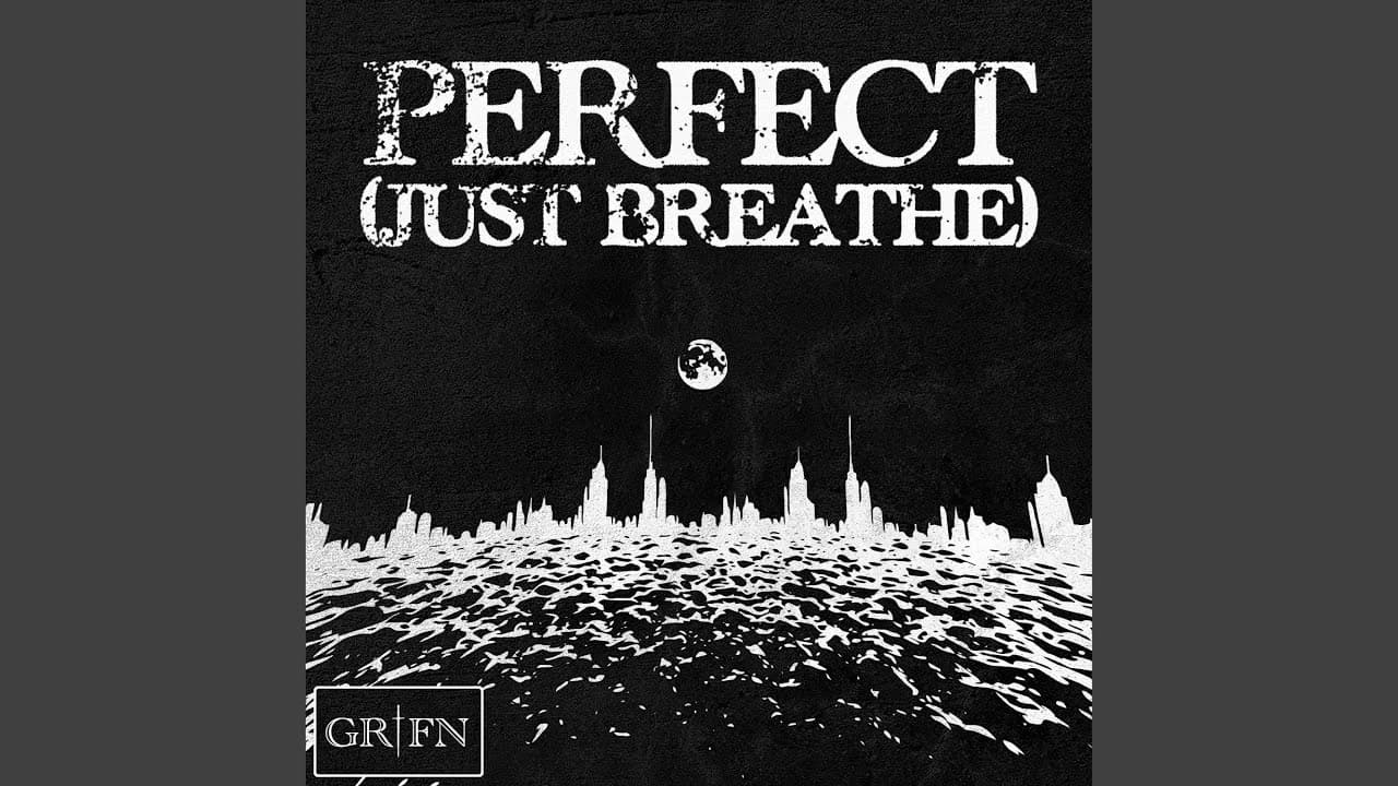 PERFECT (JUST BREATHE)