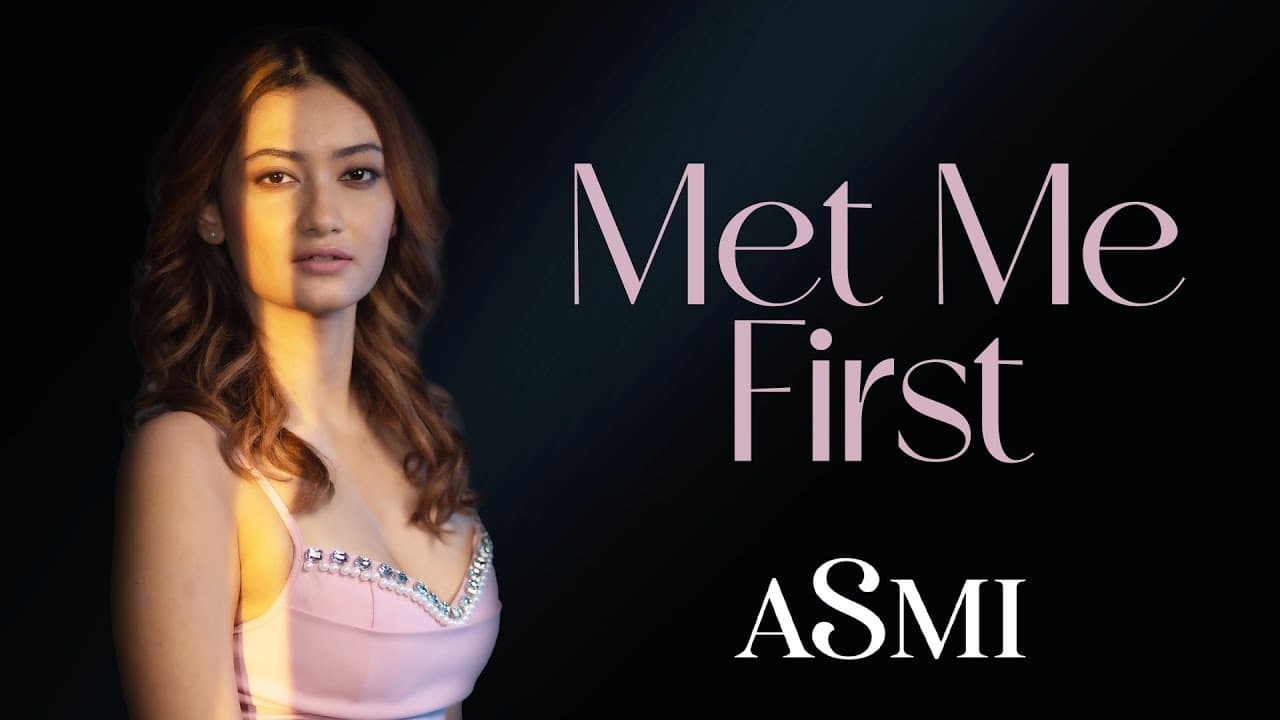 Met me First | Asmi | Stream NOW