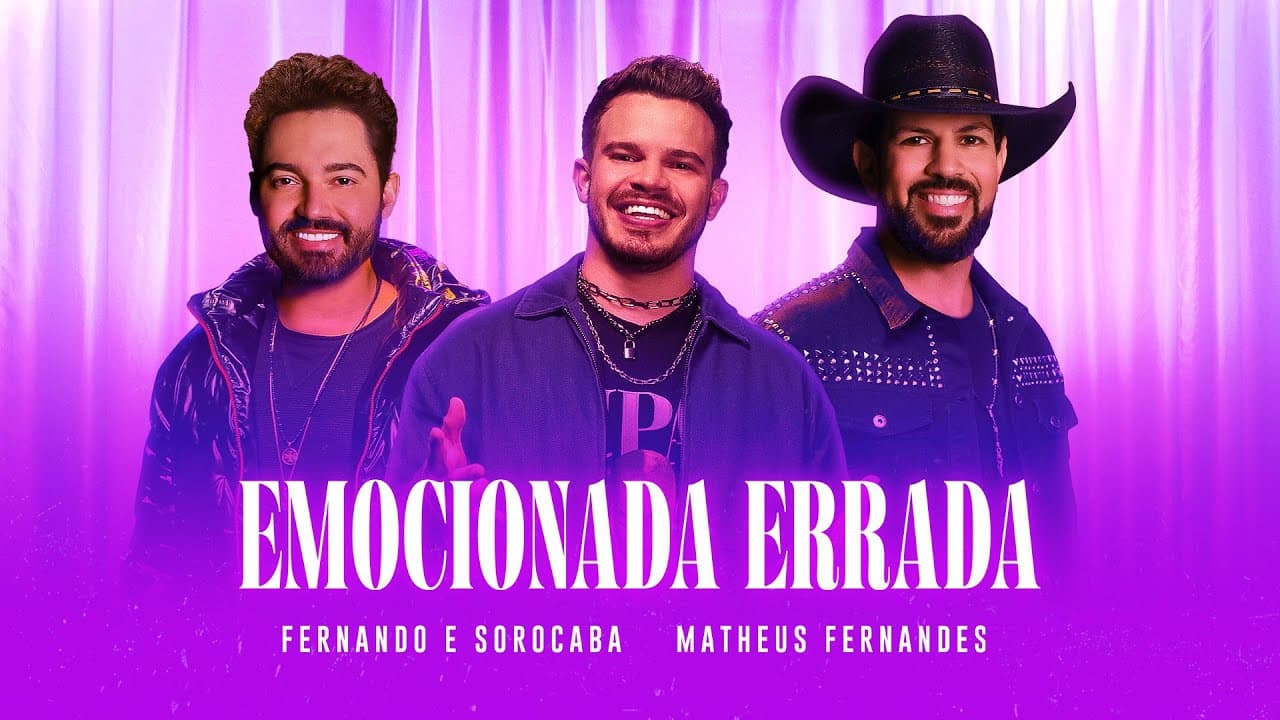 Fernando & Sorocaba, Matheus Fernandes - Emocionada Errada (Clipe Oficial)