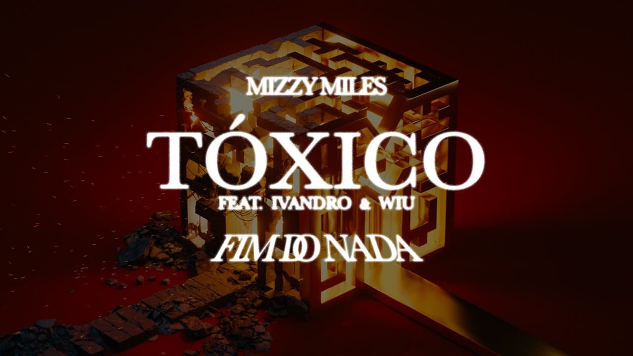 Mizzy Miles - Tóxico feat. Ivandro & WIU