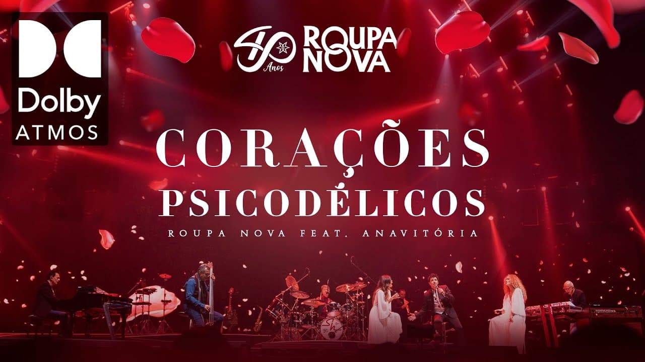Roupa Nova - Corações Psicodélicos (Roupa Nova 40 anos) - ft. ANAVITÓRIA (versão Dolby Atmos)