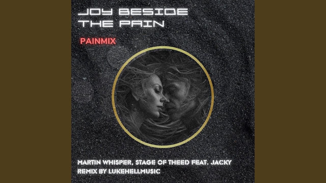 Joy Beside the Pain (Painmix)