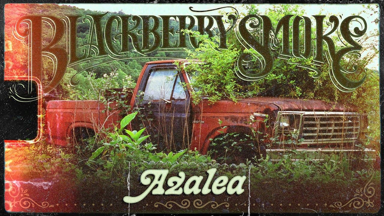 Blackberry Smoke - Azalea (Official Music Video)
