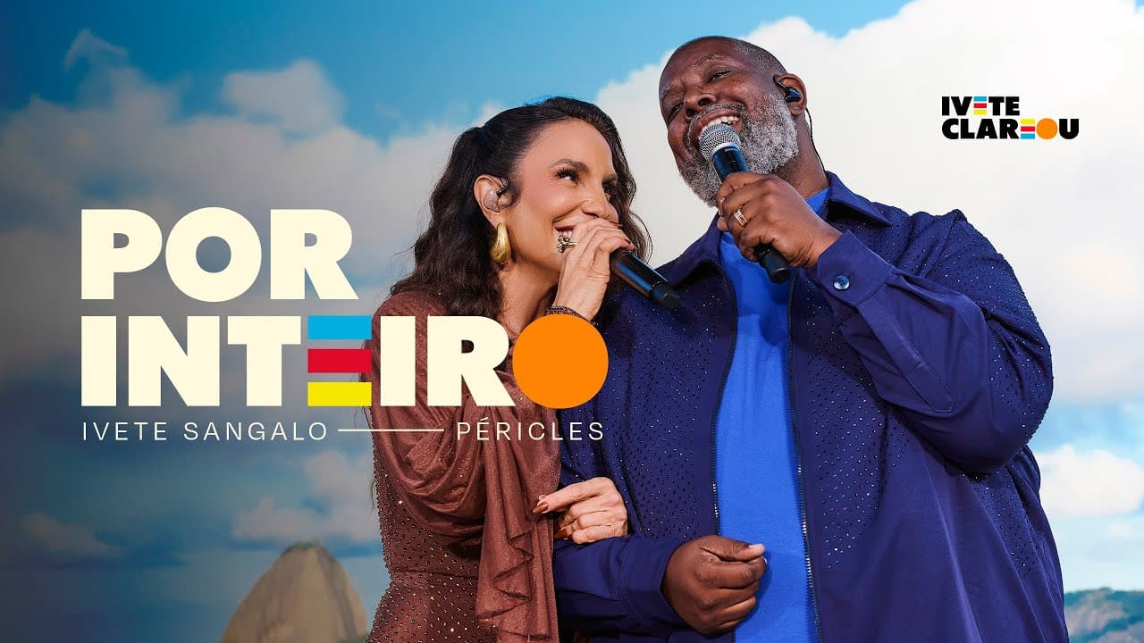 Ivete Sangalo, Péricles - Por Inteiro | Ivete Clareou (Vídeo Oficial)