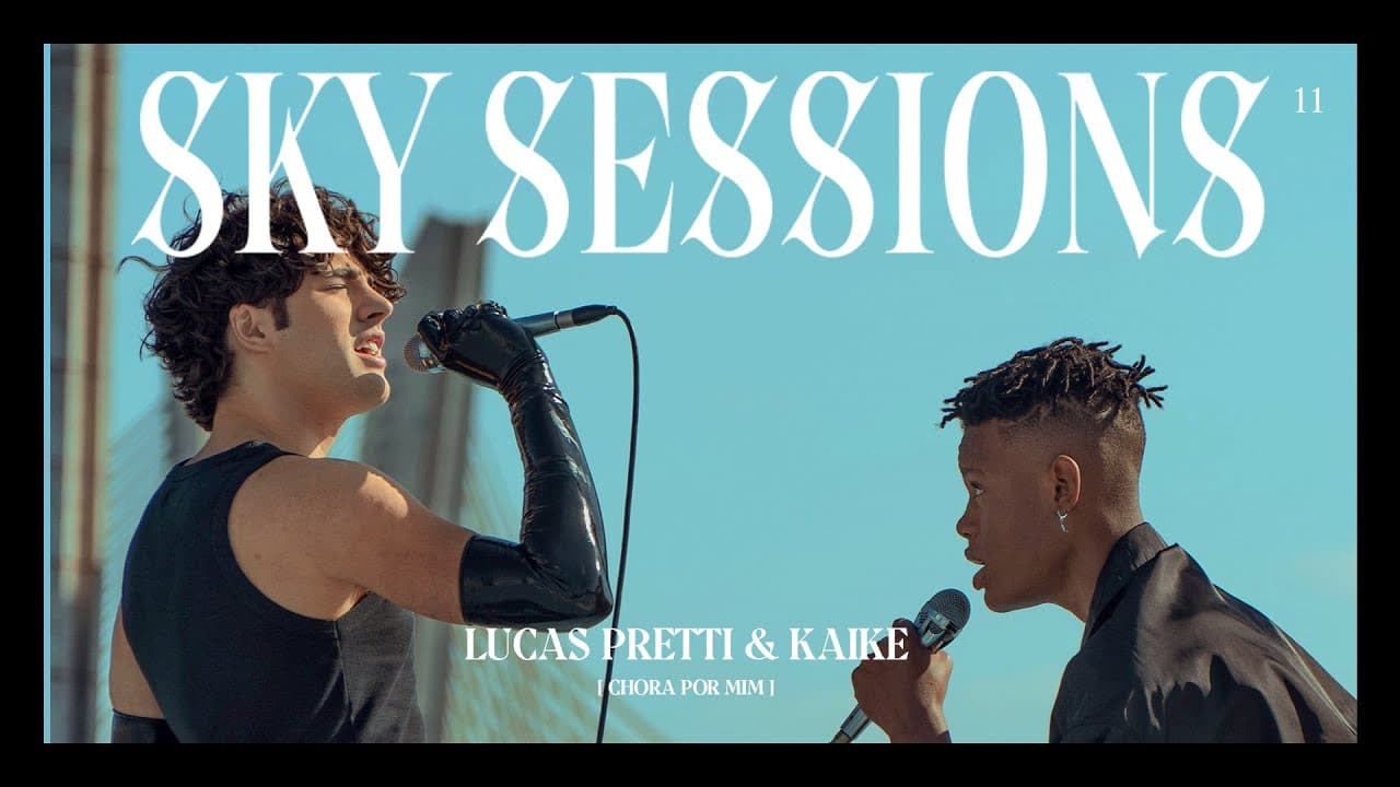 Lucas Pretti & KAIKE (Chora Por Mim) - SKY SESSIONS EP.11