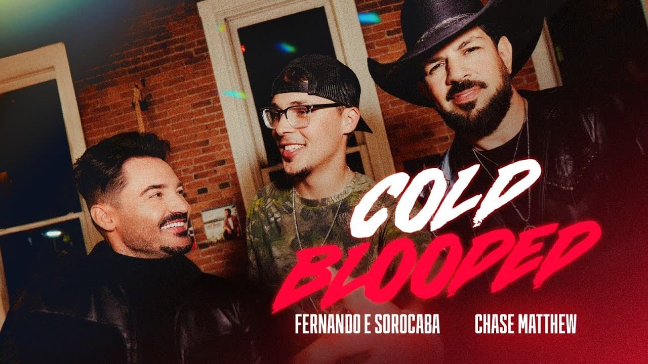 Cold Blooded - Fernando & Sorocaba, Chase Matthew