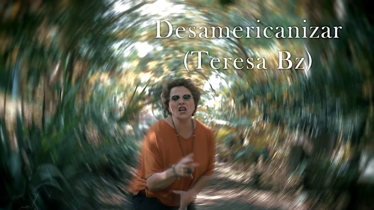 Teresa Bz - Desamericanizar (Clipe Oficial)