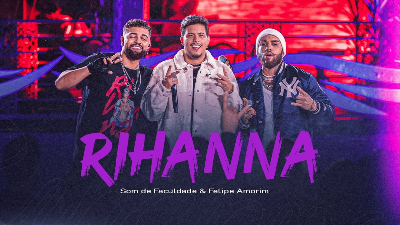 Som de Faculdade - Rihanna (part. Felipe Amorim)