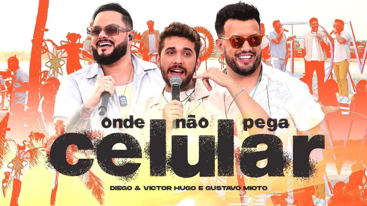 Diego & Victor Hugo e Gustavo Mioto - Onde Não Pega Celular