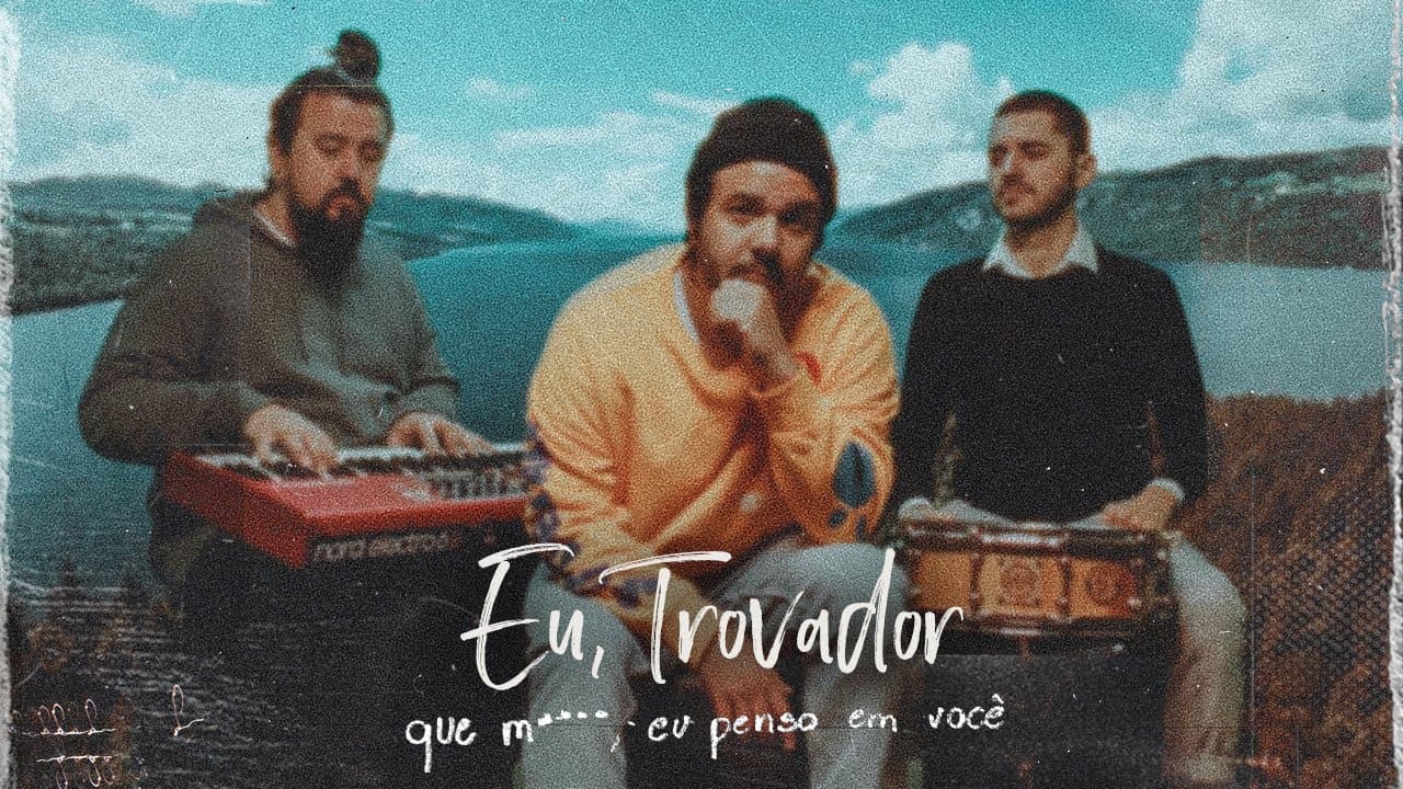 Eu, Trovador - que m****, eu penso em você | Clipe Oficial