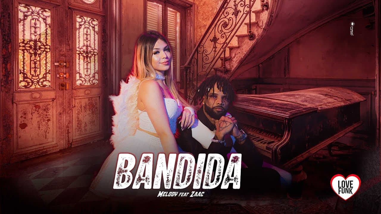 Bandida - Melody e Zaac | Videoclipe