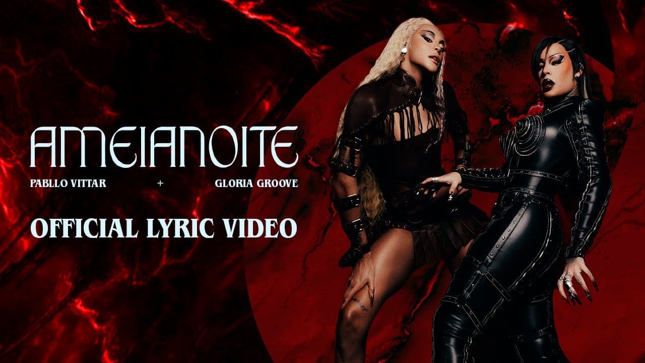 Pabllo Vittar, Gloria Groove - AMEIANOITE (Official Lyric Video)