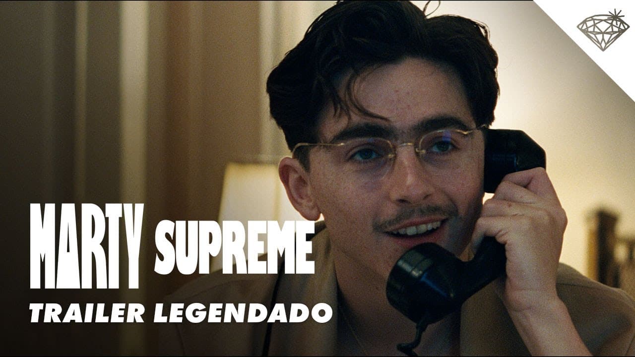 MARTY SUPREME | Trailer Oficial Legendado
