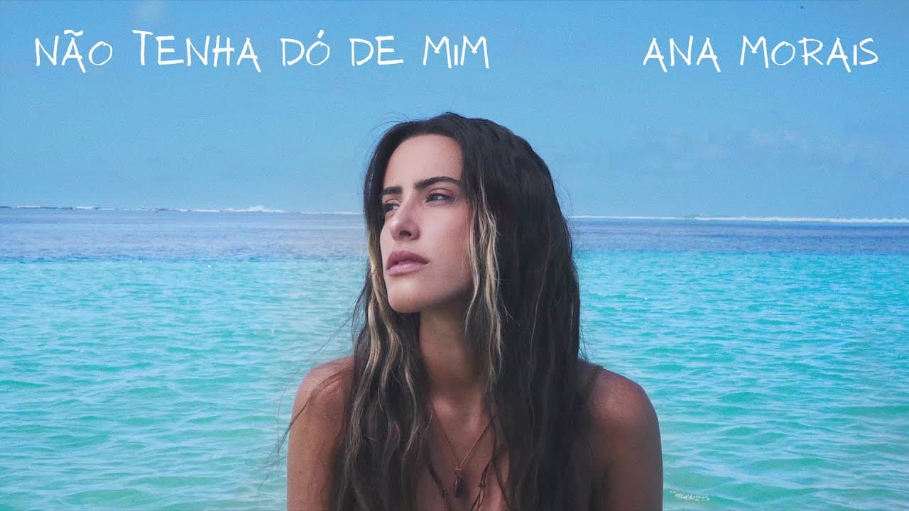 Ana Morais - Não Tenha Dó de Mim (Clipe Oficial)