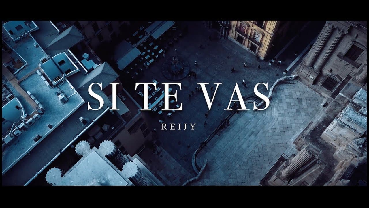SI TE VAS - Reijy (Video Oficial)
