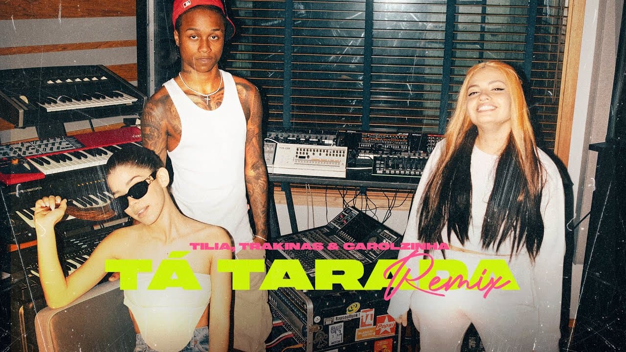 Tília, Carolzinha, Trakinas - tá tarada (remix)