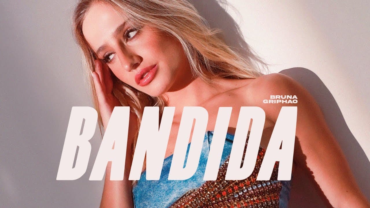 Bruna Griphao - BANDIDA (Clipe Oficial)