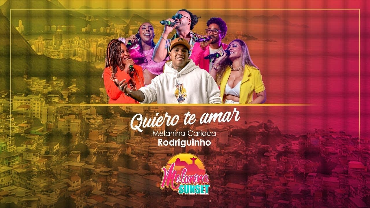 Quiero te amar - Melanina Carioca, Rodriguinho | #MelaninaSunset