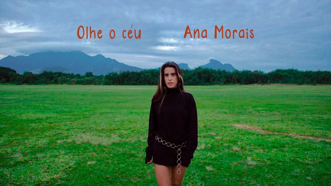 Ana Morais - Olhe o Céu (Clipe Oficial)
