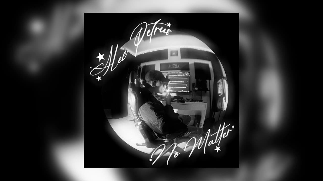 Alec Petrus - No Matter