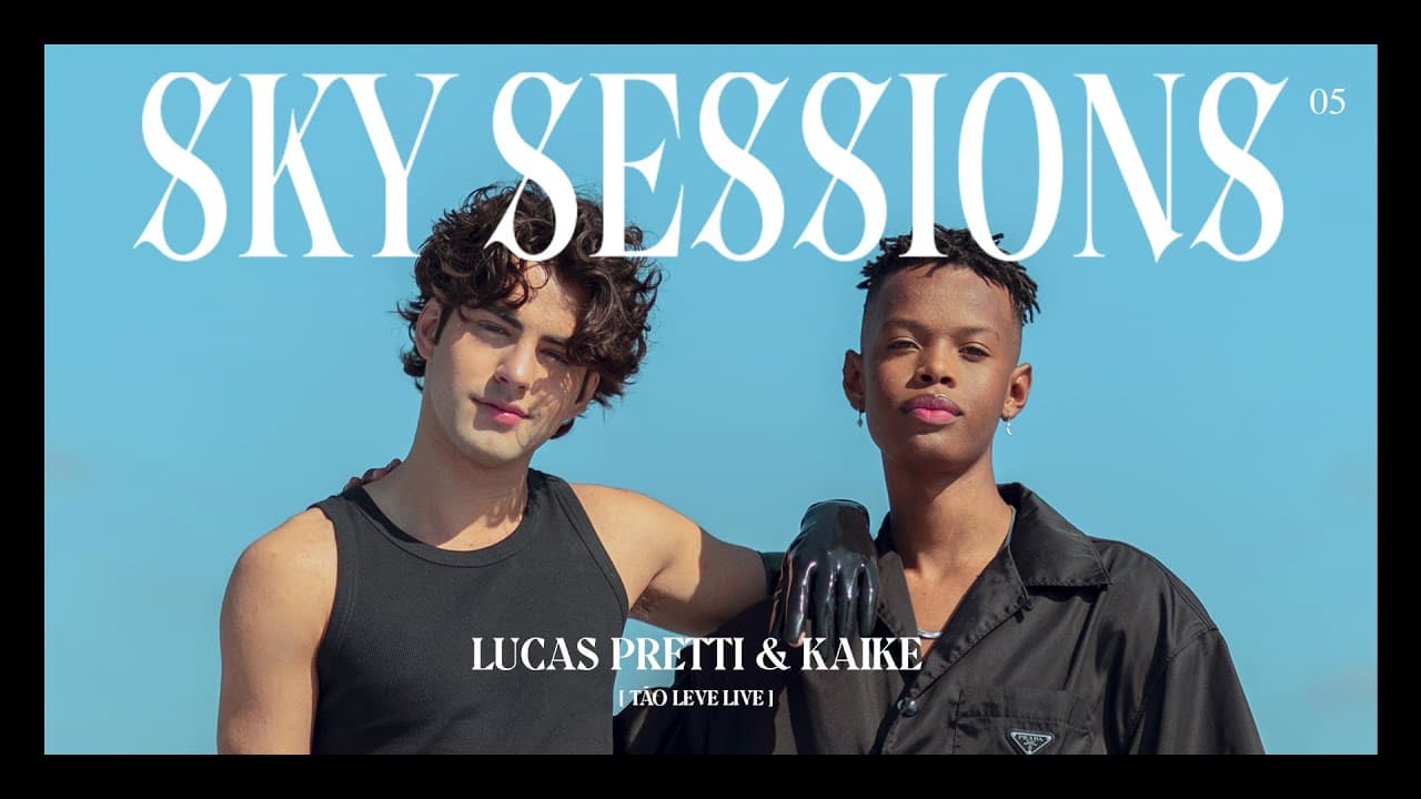 Lucas Pretti & Kaike (Tão Leve) - SKY SESSIONS EP.05
